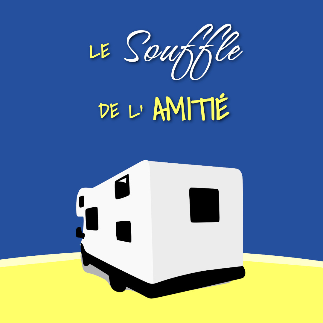 Affiche - Teaser Le Souffle de l'Amitié 06 - Tobby le camping-car